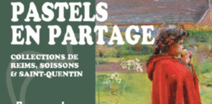 Lire la suite à propos de l’article Pastels en partage à Soisson (7 novembre 2025 – 25 janvier 2026